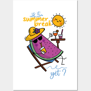 Is It Summer Break Yet ? Posters and Art